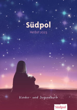 Südpol - Kinderbücher und Jugendbücher - Neuheiten Herbst 2023