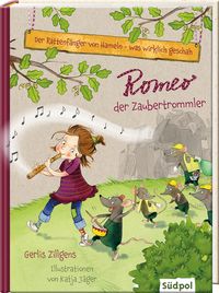 Der Rattenfänger von Hameln – was wirklich geschah: Romeo, der Zaubertrommler - Cover