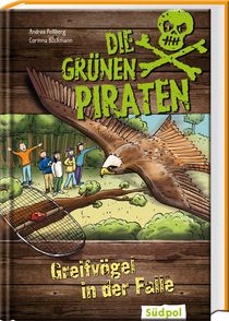 Die Grünen Piraten - JGreifvögel in Gefahr - Umweltkrimi für Kinder - Band 4