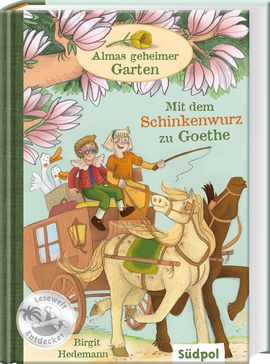 Cover Almas geheimer Garten – Mit dem Schinkenwurz zu Goethe